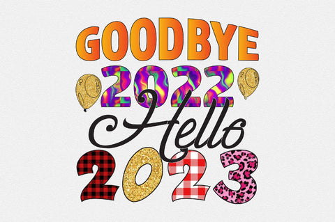 Good bye 2022 hello 2023 Sublimation SVGArt 