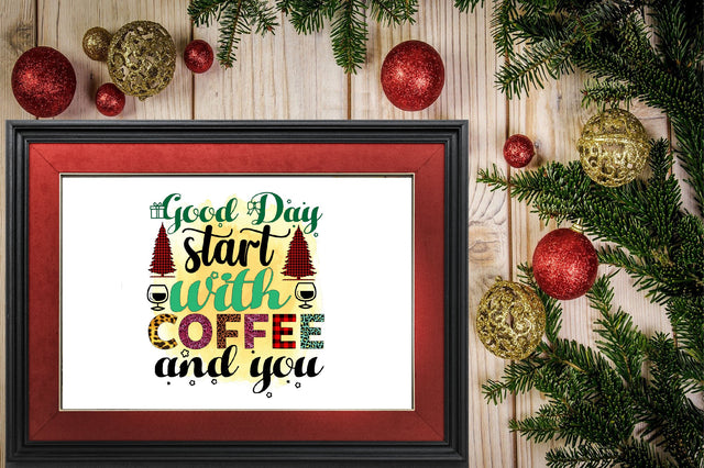 good day start with coffee and you Sublimation SVGArt 