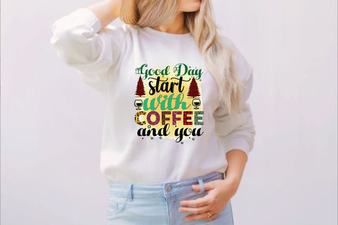 good day start with coffee and you Sublimation SVGArt 