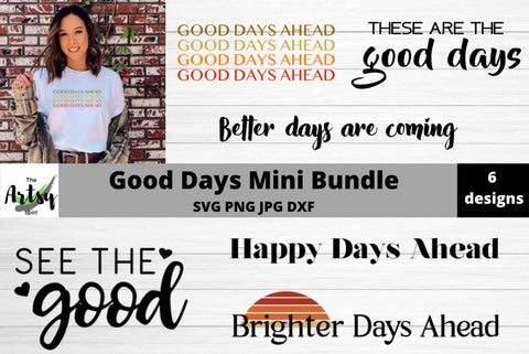 Good Days mini bundle, Good days are ahead, These are the good days SVG The Artsy Spot 