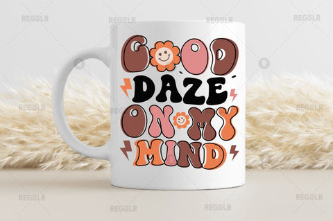 Good daze on my mind SVG SVG Regulrcrative 