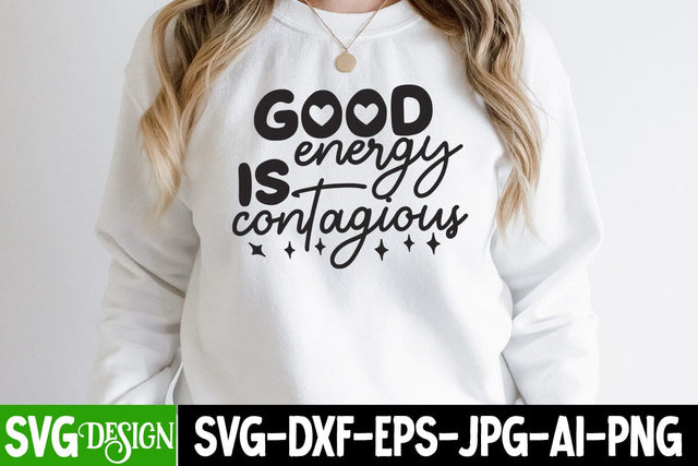 Good Enery is Contagious SVG Cut File,Good Enery is Contagious SVG Design,Sarcastic SVG Bundle , Sarcastic SVG Files, Funny Quotes SVG, sassy quote SVG, funny work quote SVG, sarcastic saying png, payday SVG bundle SVG BlackCatsMedia 