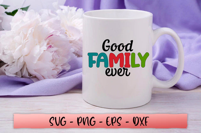 Good family ever SVG SVG Shetara Begum 