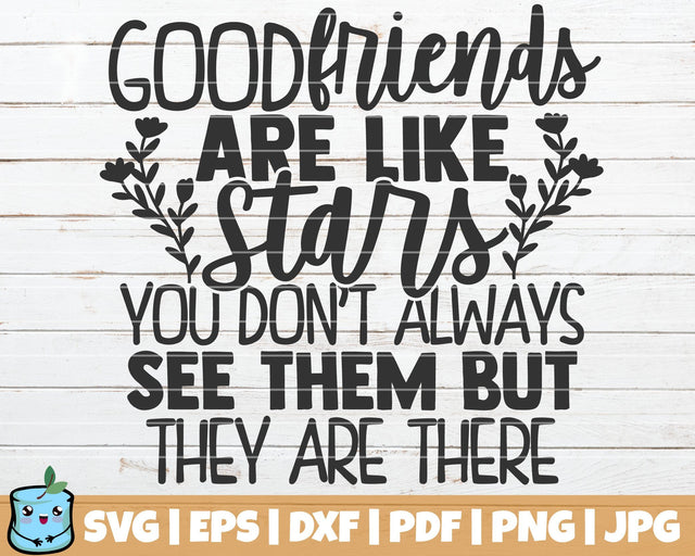 Good Friends Are Like Stars You Don't Always See Them But They Are There SVG MintyMarshmallows 