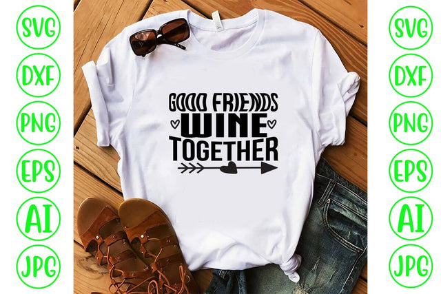 Good Friends Wine Together SVG Cut File SVG Syaman 