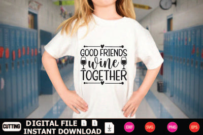 Good Friends Wine Together SVG Shahin alam 