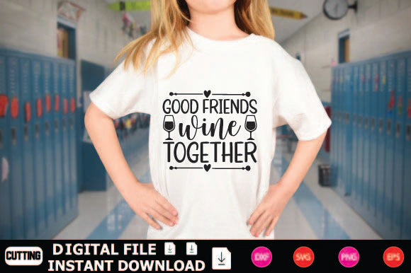 Good Friends Wine Together SVG Shahin alam 