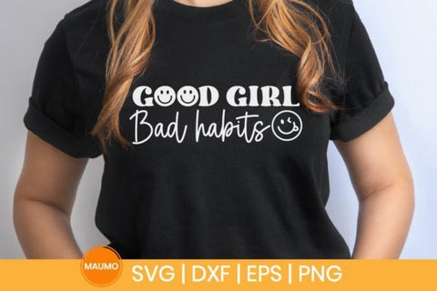 Good girl bad habits svg quote SVG Maumo Designs 