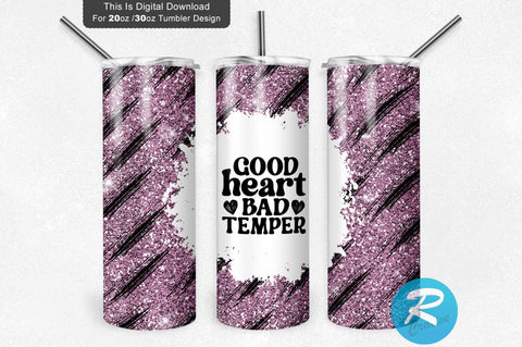 Good heart bad temper 20 oz / 30 oz Tumbler PNG Sublimation Regulrcrative 