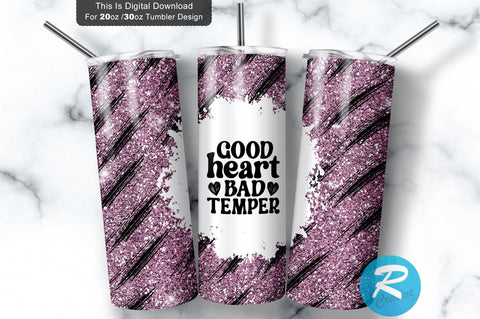 Good heart bad temper 20 oz / 30 oz Tumbler PNG Sublimation Regulrcrative 