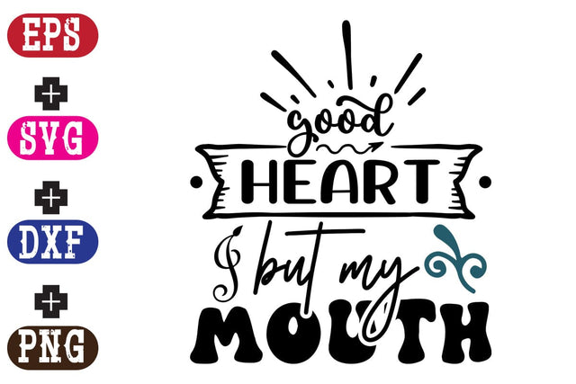 Good heart but my mouth SVG Nurstore 