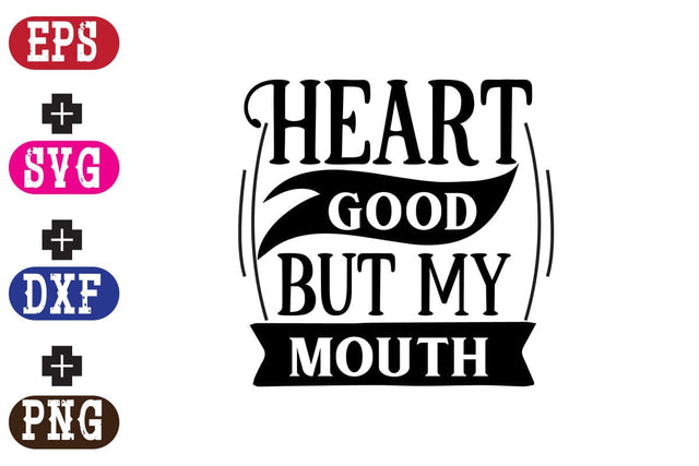 Good heart but my mouth SVG Nurstore 