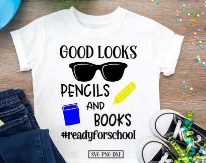 Good Looks, Pencils and Books #readyforschool SVG Calico Creations Svg 