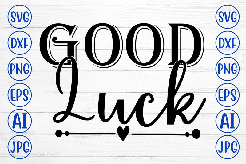 Good Luck SVG Cut File SVG Syaman 