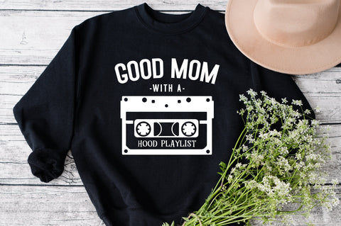 good mom with a hood playlist svg, funny mom svg, cool mom svg, rnb svg, rap svg, 90s svg, motherhood svg, millennial svg, bad mom SVG Fauz 