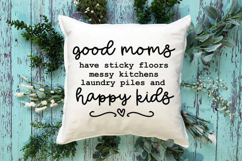 Good Moms Have Sticky Floors I Mother's Day Sign SVG PNG Sublimation Happy Printables Club 