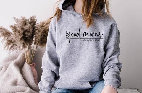 Good Moms Say Bad Words, mom svg SVG MD mominul islam 