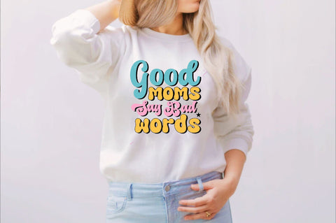 Good moms say bad words Sublimation SVGArt 