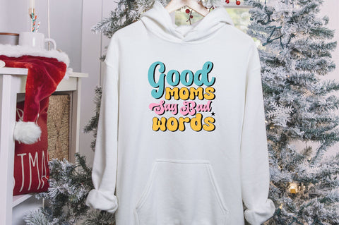 Good moms say bad words Sublimation SVGArt 