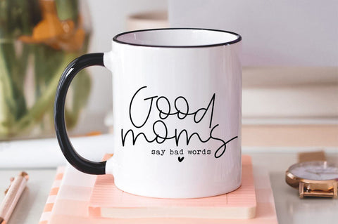 Good Moms Say Bad Words SVG - Mom svg, Mothers Day svg, Funny Mom svg SVG Pickled Thistle Creative 