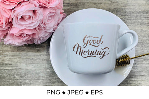 Good Morning calligraphy lettering Sublimation LaBelezoka 