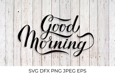 Good Morning calligraphy lettering Sublimation LaBelezoka 