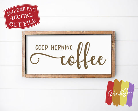 Good Morning Coffee SVG Files | Farmhouse Svg | Coffee Svg | Kitchen Svg | Commercial Use | Cricut | Silhouette | Digital Cut Files (1097280162) SVG PinkZou 