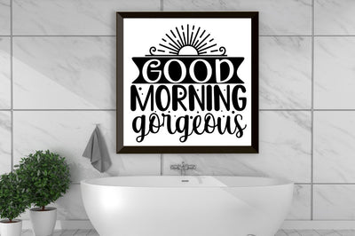 Good morning gorgeous, Bathroom SVG SVG DESIGNISTIC 