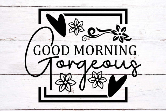 Good morning gorgeous SVG cut file - Bathroom svg - Home sign svg SVG TonisArtStudio 