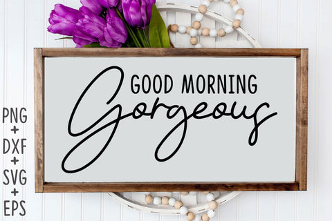 Good Morning Gorgeous SVG Rupkotha 