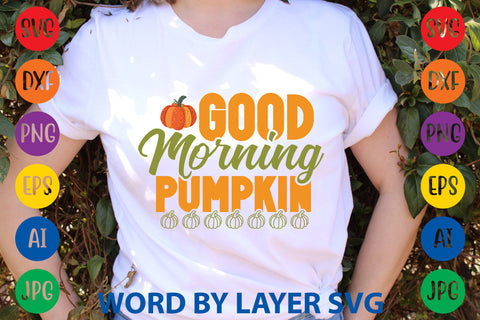 Good Morning Pumpkin, Fall SVG Design SVG Rafiqul20606 