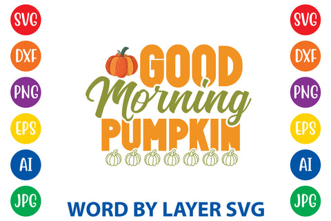Good Morning Pumpkin, Fall SVG Design SVG Rafiqul20606 
