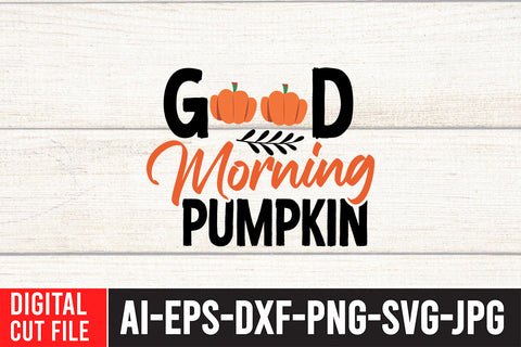 Good Morning Pumpkin SVG Cut File , Fall SVG Bundle SVG BlackCatsMedia 