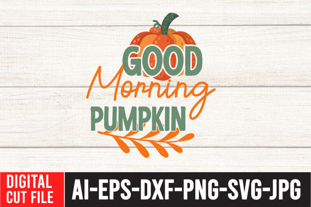 Good Morning Pumpkin SVG Cut File SVG BlackCatsMedia 