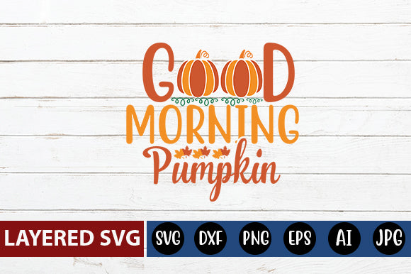 Good Morning Pumpkin svg cute file SVG Blessedprint 