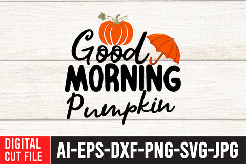 Good Morning Pumpkin SVG Design SVG BlackCatsMedia 