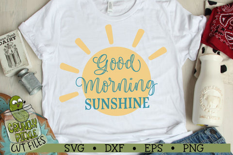 Good Morning Sunshine SVG Cut File SVG Crunchy Pickle 