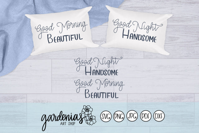 Good Night Handsome Good Morning Beautiful SVG Gardenias Art Shop 