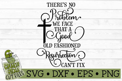 Good Old Fashioned Resurrection SVG File SVG Crunchy Pickle 