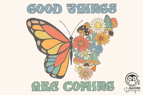 Good Things Are Coming Png Sublimation Sublimation Owlsome.Designs 