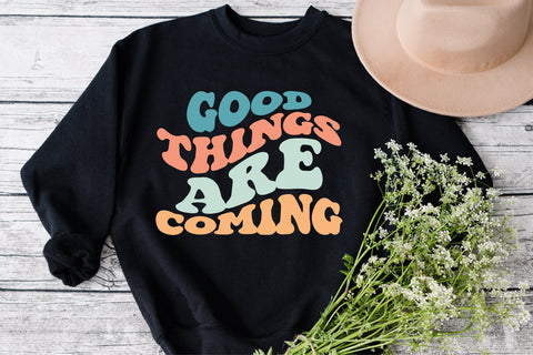 Good Things Are Coming Svg, Inspirational Svg, Motivational Svg, Positive Svg, Retro Wavy Text Svg, Inspirational Quotes Svg Cut File SVG Fauz 