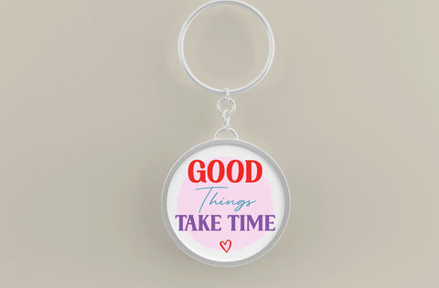 Good Things Take Time, Round Key ring SVG SVG MD mominul islam 