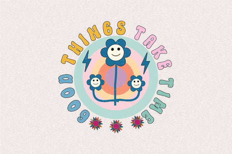 Good Things Take Time Sublimation SVGArt 