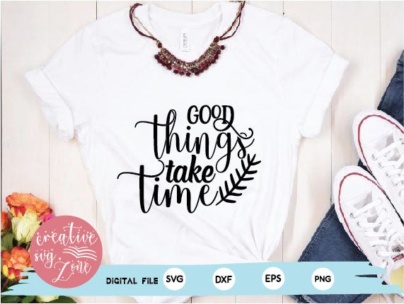 good things take time SVG md faruk hossain 