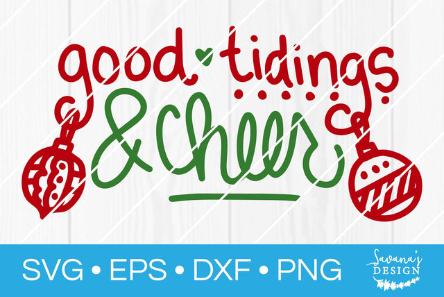 Good Tidings and Cheer SVG SavanasDesign 