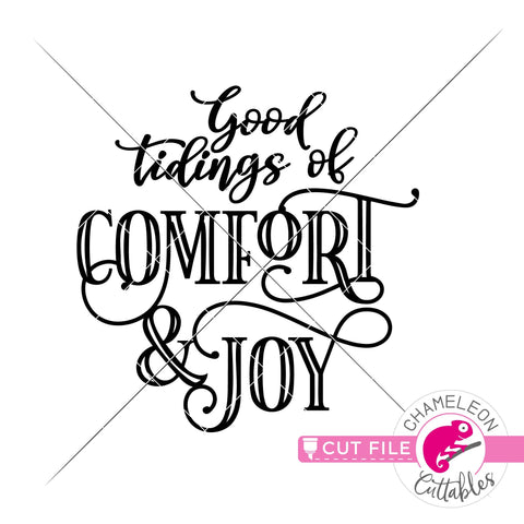 Good Tidings of Comfort and Joy round svg png dxf SVG Chameleon Cuttables 
