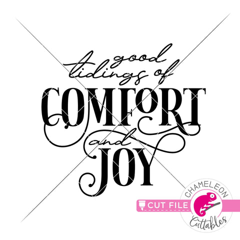 Good Tidings of Comfort and Joy svg png dxf SVG Chameleon Cuttables 
