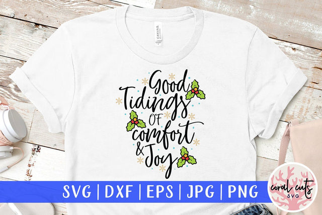 Good Tidings of comfort & Joy – Christmas SVG EPS DXF PNG Cutting Files SVG CoralCutsSVG 