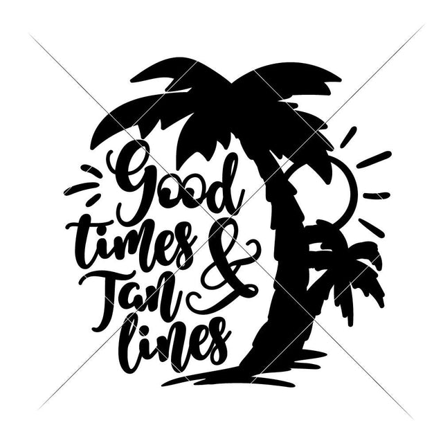 Good Times and Tan Lines - Summer Beach SVG Chameleon Cuttables 