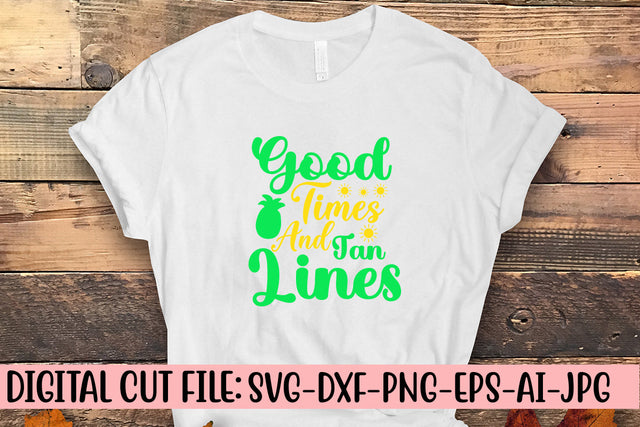 Good Times And Tan Lines SVG Design SVG Syaman 